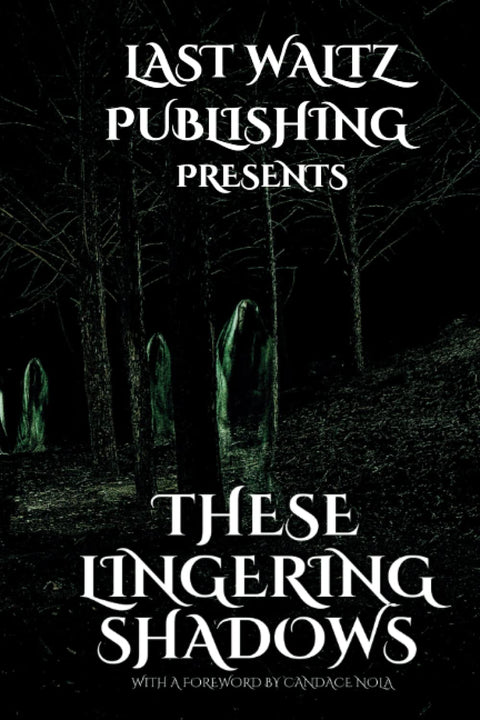 These Lingering Shadows by Matt Scott