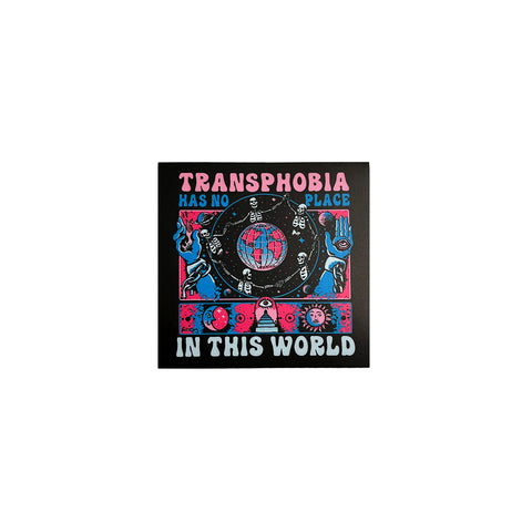 Transfigure Print Co. Transphobia Has No Place in This World Sticker