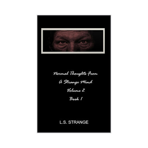 Pensamientos normales de una mente extraña Volumen 2 Libro 1 por L.S. Strange