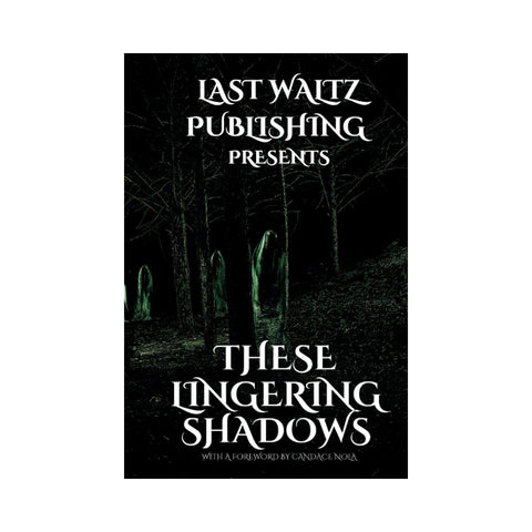 These Lingering Shadows by Matt Scott