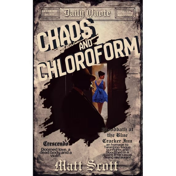 Chaos and Chloroform by Matt Scott