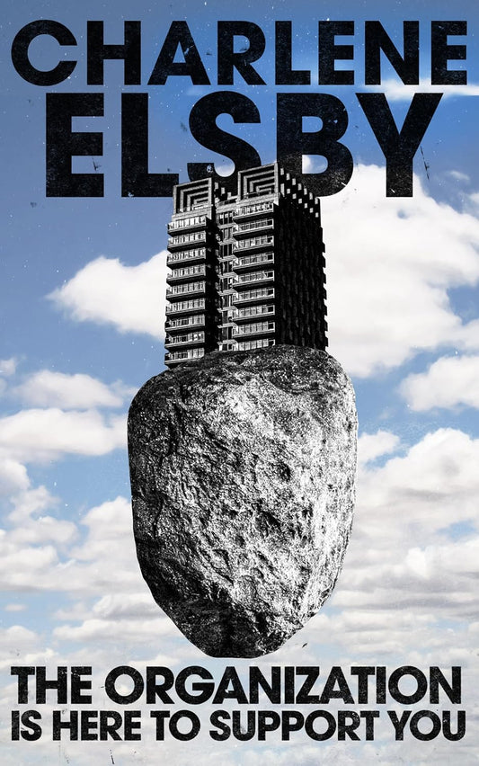 The Organization is Here to Support You Novel by Charlene Elsby