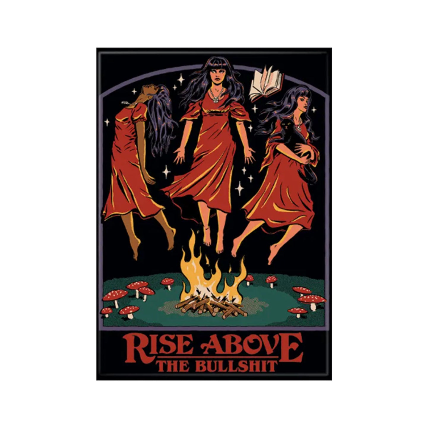 Steven Rhodes Rise Above the Bullshit Magnet