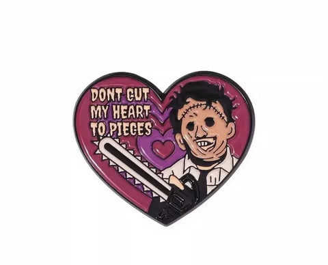 Horror Pin Leatherface Don’t Cut My Heart