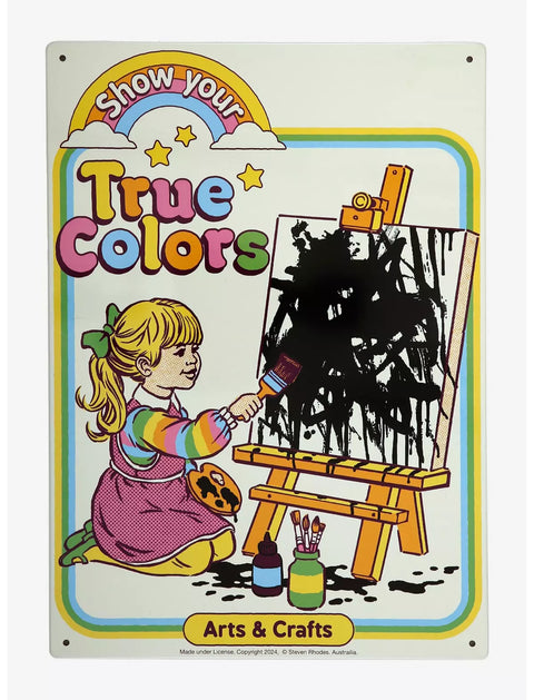 Steven Rhodes Show Your True Colors Metal Poster