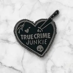 Horror Pin True Crime Junkie