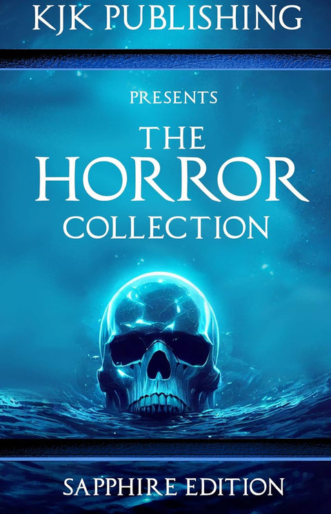 KJK Publishing Presents The Horror Collection Sapphire Edition