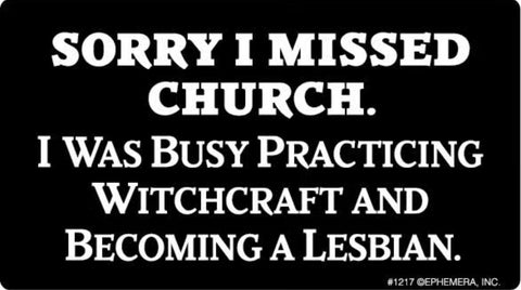 Sorry I Missed Church Sticker