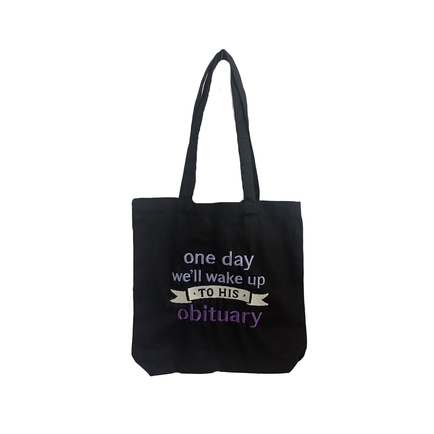 StitchnStabs Purple One Day We’ll Wake Up to His Obituary Tote
