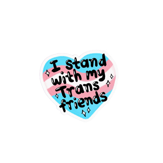Radical Buttons I Stand with My Trans Friends Sticker
