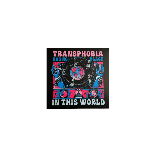 Transfigure Print Co. Transphobia Has No Place in This World Sticker