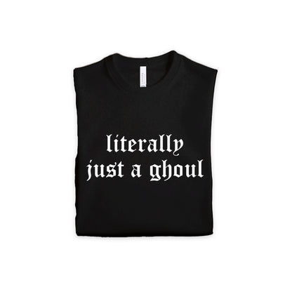 Witchwood Bags Literally Just a Ghoul Black Tshirt