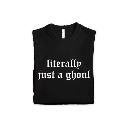 Witchwood Bags Literally Just a Ghoul Black Tshirt