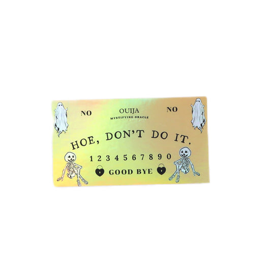 Adorrible Hoe, Don’t Do It Ouija Yellow Sticker Sticker
