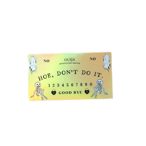 Adorrible Hoe, Don’t Do It Ouija Yellow Sticker Sticker