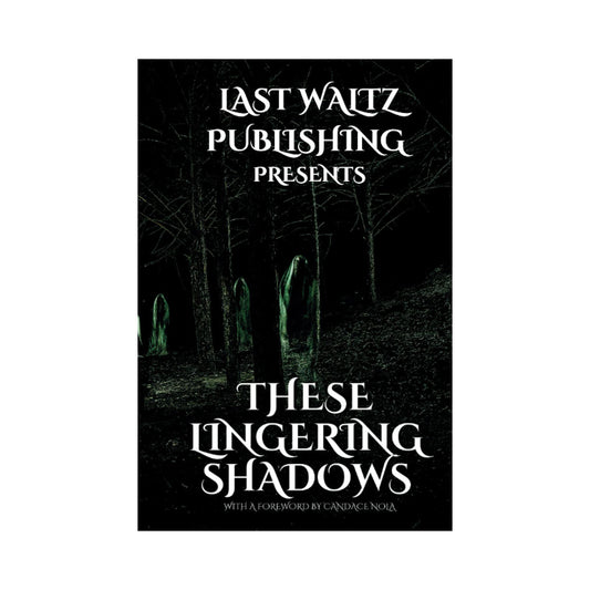 These Lingering Shadows by Matt Scott