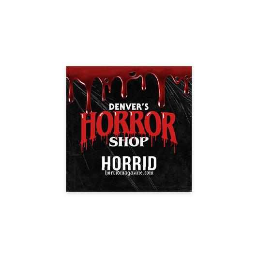A square sticker featuring the text 'DENVER'S HORROR SHOP' in dripping red.