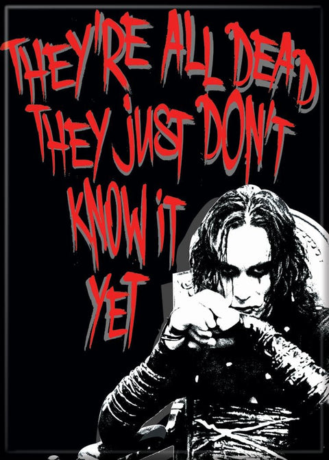 The Crow All Dead Magnet